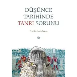 Düşünce Tarihinde Tanrı Sorunu - Necip Taylan - Mahya Yayınları