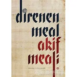 Direnen Meal Akif Meali - Kolektif - Mahya Yayınları