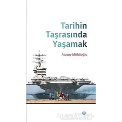 Tarihin Taşrasında Yaşamak - Atasoy Müftüoğlu - Mahya Yayınları