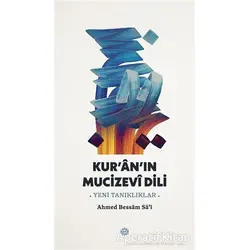 Kuranın Mucizevi Dili - Ahmed Bessaam Sa - Mahya Yayınları