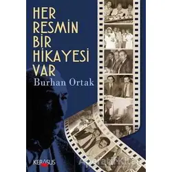 Her Resmin Bir Hikayesi Var - Burhan Ortak - Kerasus Yayınları