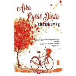 Aşka Eylül Düştü - Şükrü Uyar - Kerasus Yayınları
