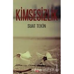 Kimsesizlik - Suat Tekin - Kerasus Yayınları