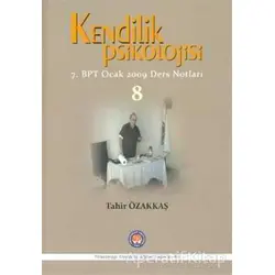 Kendilik Psikolojisi 8 - Tahir Özakkaş - Psikoterapi Enstitüsü