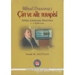Bilişsel Davranışçı Çift ve Aile Terapisi - Frank M. Dattilio - Psikoterapi Enstitüsü