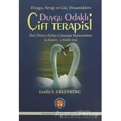 Duygu Odaklı Çift Terapisi İleri Düzeyde Atölye Çalışması Malzemeleri 29 Kasım-2 Aralık 2012