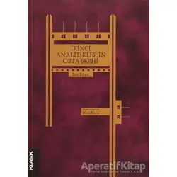 İkinci Analitiklerin Orta Şerhi - İbn Rüşd - Klasik Yayınları