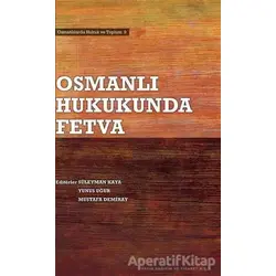 Osmanlı Hukukunda Fetva - Kolektif - Klasik Yayınları
