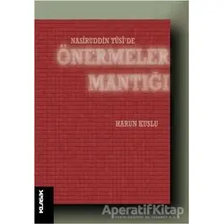 Nasiruddin Tüside Önermeler Mantığı - Harun Kuşlu - Klasik Yayınları