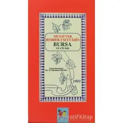 Musavver Rehber-i Seyyahin Bursa ve Civarı - Kolektif - Altın Post Yayıncılık