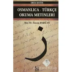 Osmanlıca-Türkçe Okuma Metinleri - Orta Seviye-3 - Hasan Babacan - Altın Post Yayıncılık