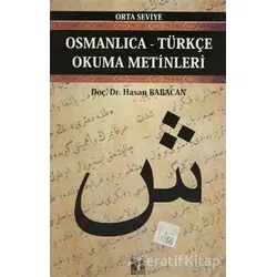 Osmanlıca-Türkçe Okuma Metinleri - Orta Seviye-5 - Hasan Babacan - Altın Post Yayıncılık