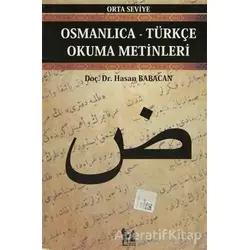 Osmanlıca-Türkçe Okuma Metinleri - Orta Seviye-7 - Hasan Babacan - Altın Post Yayıncılık