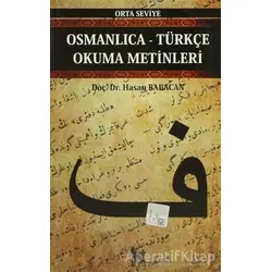 Osmanlıca-Türkçe Okuma Metinleri - Orta Seviye-12 - Hasan Babacan - Altın Post Yayıncılık