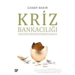 Kriz Bankacılığı - Caner Bakır - Koç Üniversitesi Yayınları