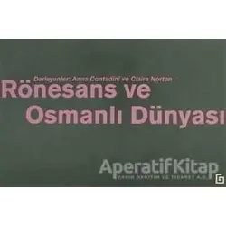 Rönesans ve Osmanlı Du¨nyası - Kolektif - Koç Üniversitesi Yayınları
