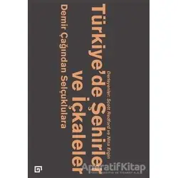 Türkiye’de Şehirler ve İçkaleler - Nina Ergin - Koç Üniversitesi Yayınları