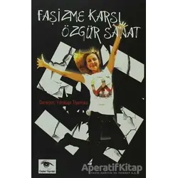 Faşizme Karşı Özgür Sanat - Derleme - Ceylan Yayınları