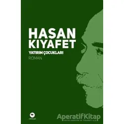 Yatırım Çocukları - Hasan Kıyafet - Ceylan Yayınları