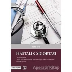 Hastalık Sigortası - Coşkun Saraç - Altın Nokta Basım Yayın