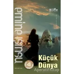 Küçük Dünya - Emine Işınsu - Bilge Kültür Sanat