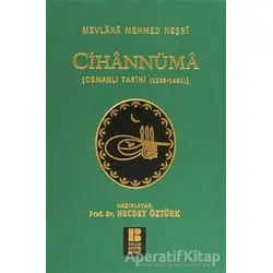 Cihannüma Osmanlı Tarihi (1288-1485) - Mevlana Mehmed Neşri - Bilge Kültür Sanat