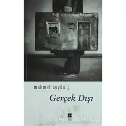 Gerçek Dışı - Mehmet Seyda - Bilge Kültür Sanat