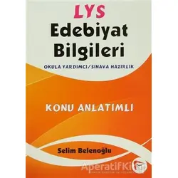 LYS Edebiyat Bilgileri - Selim Belenoğlu - Pelikan Tıp Teknik Yayıncılık