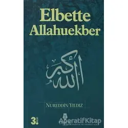 Elbette Allahuekber - Nureddin Yıldız - Tahlil Yayınları