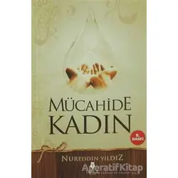 Mücahide Kadın - Nureddin Yıldız - Tahlil Yayınları