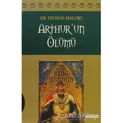 Arthur’un Ölümü Sir Thomas Malory Kabalcı Yayınevi