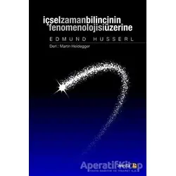 İçsel Zaman Bilincinin Fenomenolojisi Üzerine - Edmund Husserl - Avesta Yayınları