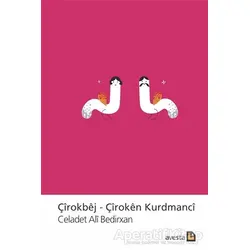 Çirokbej - Çiroken Kurdmanci - Celadet Ali Bedirxan - Avesta Yayınları