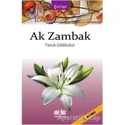 Ak Zambak - Faruk Gökbulut - Akıl Fikir Yayınları