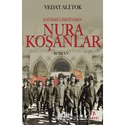 Kayseri Lisesinden Nura Koşanlar - Vedat Ali Tok - Akıl Fikir Yayınları