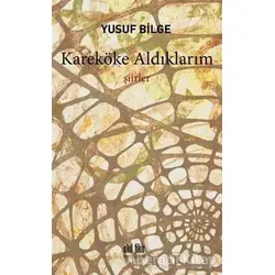 Kareköke Aldıklarım - Yusuf Bilge - Akıl Fikir Yayınları