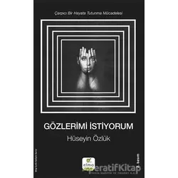 Gözlerimi İstiyorum - Hüseyin Özlük - ELMA Yayınevi