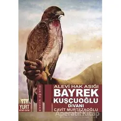 Alevi Hak Aşığı Bayrek Kuşçuoğlu Divanı - Cavit Murtezaoğlu - Yurt Kitap Yayın