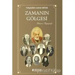 Zamanın Gölgesi - Takyeddin Zahid Arvas - Kutup Yıldızı Yayınları
