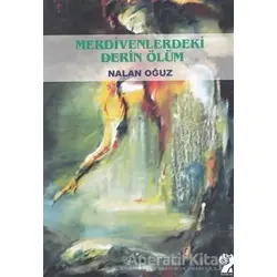 Merdivendeki Derin Ölüm - Nalan Oğuz - İştirak Yayınevi