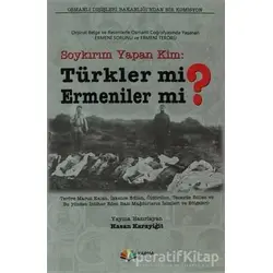 Soykırım Yapan Kim: Türkler mi Ermeniler mi? - Kolektif - Karma Kitaplar
