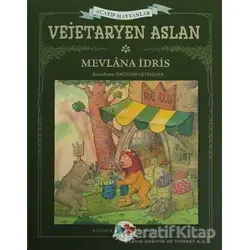 Vejetaryen Aslan - Mevlana İdris - Vak Vak Yayınları