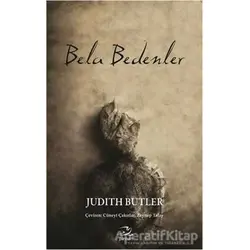 Bela Bedenler - Judith Butler - Pinhan Yayıncılık