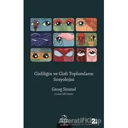 Gizliliğin ve Gizli Toplumların Sosyolojisi - Georg Simmel - Pinhan Yayıncılık