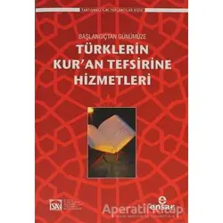 Türklerin Kur’an Tefsirine Hizmetleri - Muhammed Abay - Ensar Neşriyat