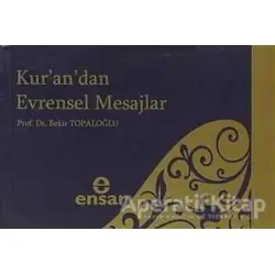 Kur’an’dan Evrensel Mesajlar - Bekir Topaloğlu - Ensar Neşriyat