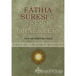 Fatiha Suresi ve Tefsir Örnekleri - Nurettin Turgay - Ensar Neşriyat