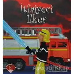 İtfaiyeci İlker - Felicity Brooks - Mikado Yayınları