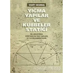 Yığma Yapılar ve Kubbeler Statiği - Vahit Okumuş - O2 Yayıncılık