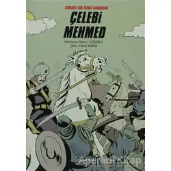 Osmanlı’nın İkinci Kurucusu Çelebi Mehmed - Kolektif - Çamlıca Basım Yayın